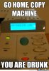 drunk copy machine.jpg